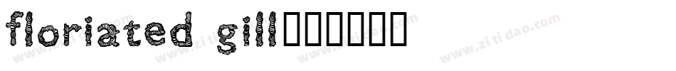 Floriated Gill字体转换
